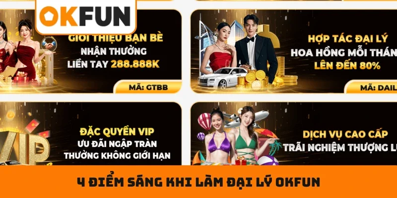 Đại lý OKFUN 4 điểm sáng khi làm đại lý OKFUN