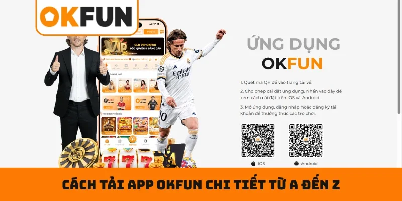 Cách tải app OKFUN chi tiết từ A đến Z
