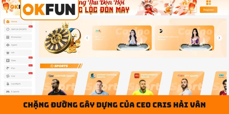 CEO Cris Hải Vân Chặng đường gây dựng của CEO Cris Hải Vân