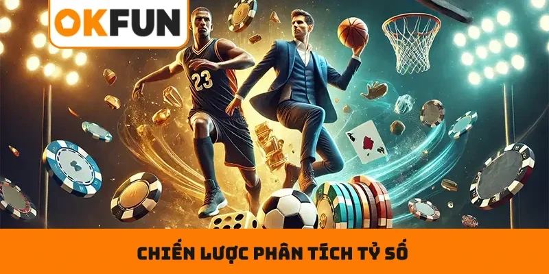 KÈO TỶ SỐ – Soi Chuẩn Kèo Hay, Hái Lộc Đậm Cùng OKFUN Chiến lược phân tích tỷ số giúp tăng khả năng chiến thắng