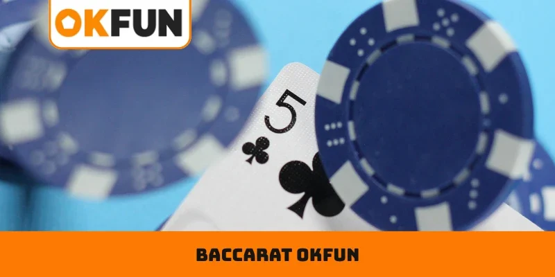 Baccarat OKFUN