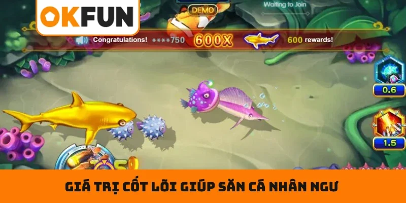 Bắn Cá Nhân Ngư – Chinh Phục Đại Dương, Săn Thưởng OKFUN Lớn Giá trị cốt lõi giúp săn cá nhân ngư khẳng định vị thế dẫn đầu