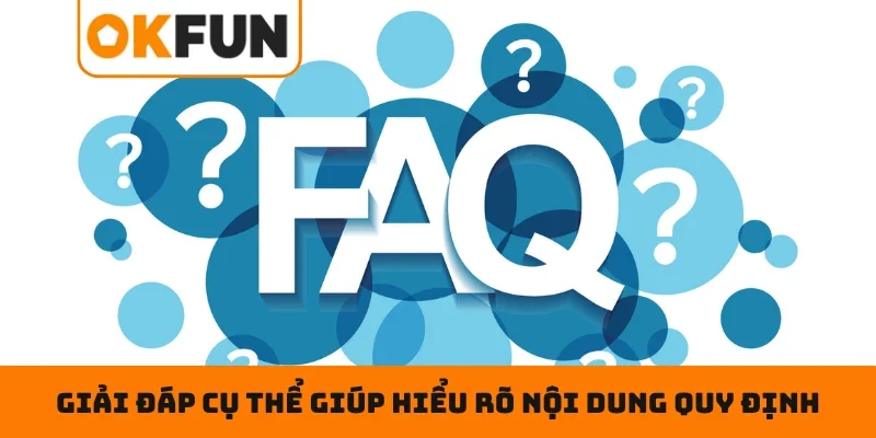 Miễn trừ trách nhiệm OKFUN Giải đáp cụ thể giúp hiểu rõ nội dung quy định