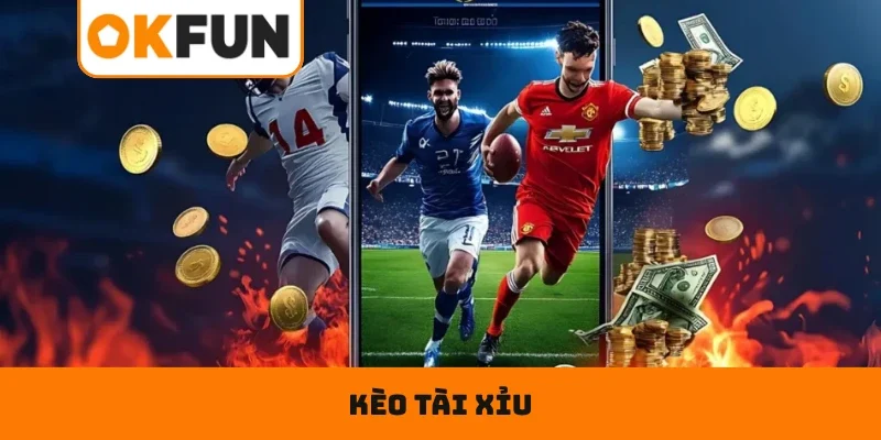 Kèo tài xỉu