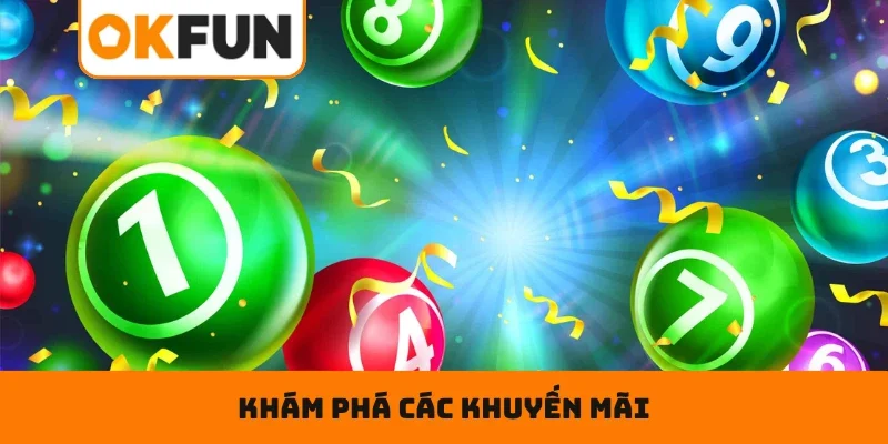 Xổ Số Miền Bắc Online Cùng OKFUN – Chơi Hay Nhận Thưởng Ngay Khám phá các khuyến mãi đỉnh cao từ nền tảng game online