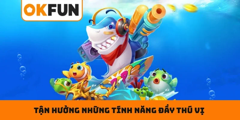 Tận hưởng những tính năng đầy thú vị khi săn sinh vật biển online